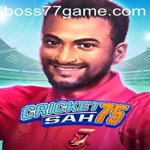 Exploring the Exciting World of CricketSah75 in the Context of BOSS77.COM