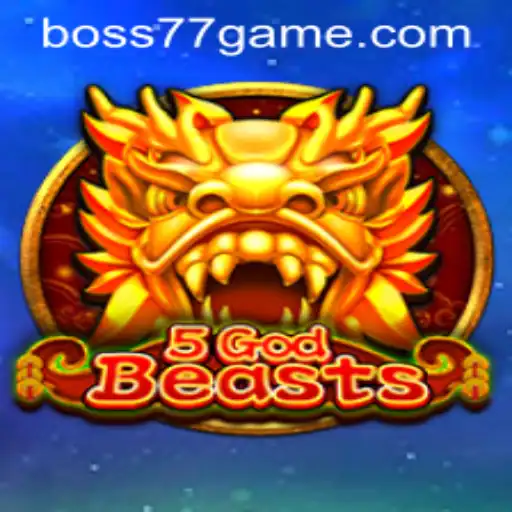 Exploring the Exciting World of 5GodBeasts: A Thrilling Adventure