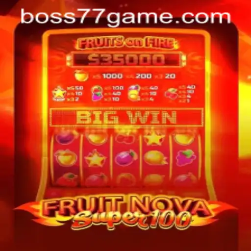 Exploring the Exciting World of FruitNovaSuper100 Featuring BOSS77.COM